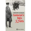Cumhuriyet’e Doğru 52 Hafta