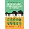 Cumhuriyetin Müzik Öncüleri:10 Portre