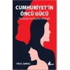 Cumhuriyetin Öncü Gücü
