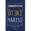 Cumhuriyetin öteki yarısı : Türkiyede merkez sağ