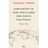 Cumhuriyetin Yeni Yüzyılında Yeni Dünya Politikası
