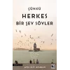 Çünkü Herkes Bir Şey Söyler