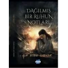Dağılmış Bir Ruhun Notları