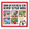 Daha da Küçükler İçin Acayip Şeyler Dizisi Set - 5 Kitap Takım