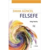 Daha Güncel Felsefe