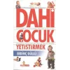 Dahi Çocuk Yetiştirmek