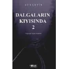 Dalgaların Kıyısında 2