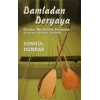 Damladan Deryaya