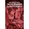 Dar Kapıdaki Mesih: Walter Benjamin ve Politik Felsefesi