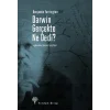 Darwin Gerçekte Ne Dedi?