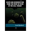 Death And Resurrection From The Point Of View Of The Cell-Theory