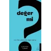Değer mi?