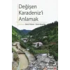 Değişen Karadenizi Anlamak
