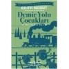 Demir Yolu Çocukları (Kısaltılmış Metin)