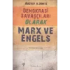 Demokrasi Savaşçıları Olarak Marx ve Engels