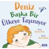 Deniz Başka Ülkeye Taşınıyor