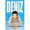 Deniz - Bir İsyancının İzleri