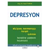 Depresyon - Bilişsel Davranışçı Terapi Işığında Kendine Yardım Kılavuzu