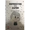 DEPRESYON VEYA ZAFER