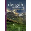 Dergah - Dağın Saklı Yüzü