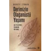 Derimizin Olağanüstü Yaşamı