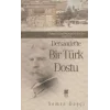 Dersaadette Bir Türk Dostu