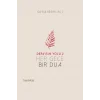 Dervişin Yolu 2 ; Her Gece Bir Dua