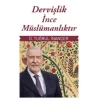 Dervişlik İnce Müslümanlıktır