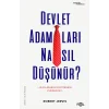Devlet Adamları Nasıl Düşünür? –Uluslararası Politikanın Psikolojisi