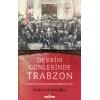 Devrim Günlerinde Trabzon