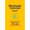 Diccionario Universal Espanol - Turco / Turco - Espanol
