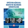 Difüzyon Ağırlıklı Manyetik Rezonans Görüntüleme