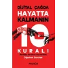 Dijital Çağda Hayatta Kalmanın 10 Kuralı