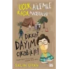 Dikkat Dayım Çıkabilir - Uçuk Ailemle Kaçık Maceralar