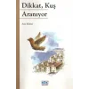 Dikkat, Kuş Aranıyor