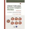 Dikkat Toplama Becerisini Geliştirici Etkinlikler - Okulöncesi