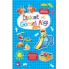 Dikkat ve Görsel Algı (+5 Yaş) - Büyüyorum Öğreniyorum Okul Öncesi Etkinlikleri