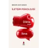 Dikta Değil İkna İletişim Psikolojisi