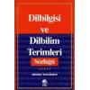 Dilbilgisi ve Dilbilim Terimleri Sözlüğü