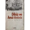 Dilsiz ve Ama Mektebi