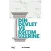 Din, Devlet Ve Eğitim Üzerine