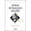 Dinler Mitolojiler Sözlüğü 2