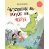 Dinozordan Bile Büyük Bir Hediye