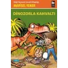 Dinozorla Kahvaltı