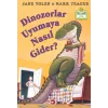 Dinozorlar Uyumaya Nasıl Gider?(ciltli)