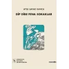 Dip Dibe Fena Sokaklar