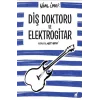 Diş Doktoru ve Elektrogitar
