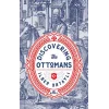 DISCOVERING THE OTTOMANS
