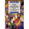 Dişil Dindarlık: İslamcı Kadın Hareketinin Dönüşümü