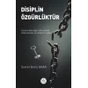 Disiplin Özgürlüktür